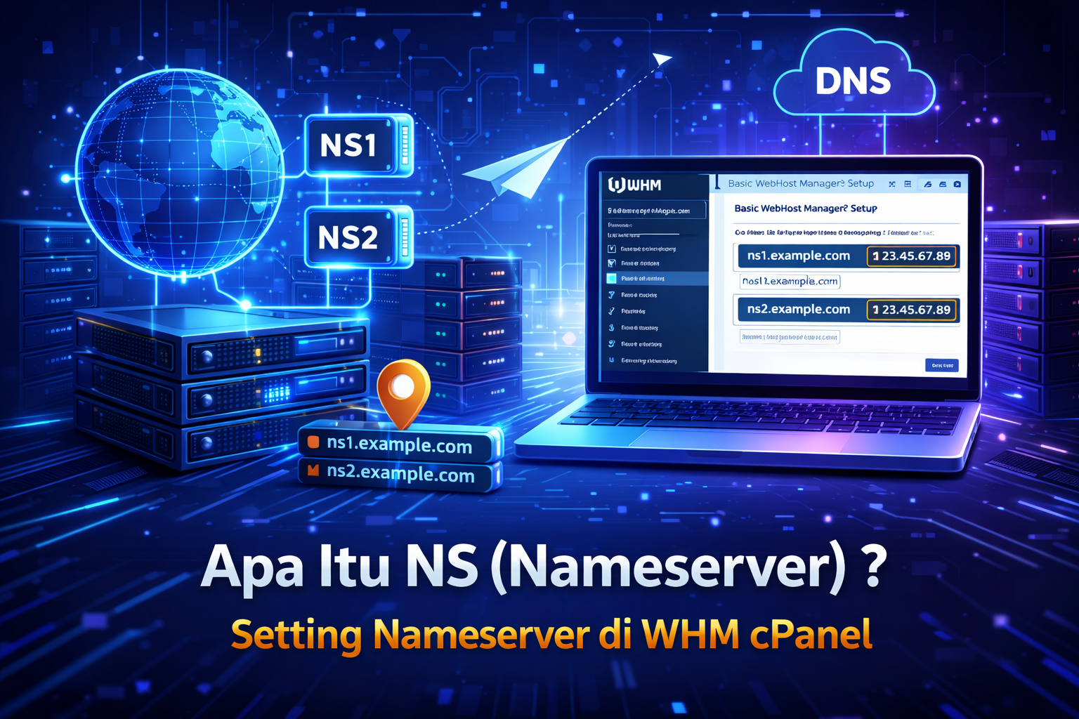Apa Itu NS (Nameserver)? Pengertian, Fungsi, dan Cara Setting NS di WHM cPanel