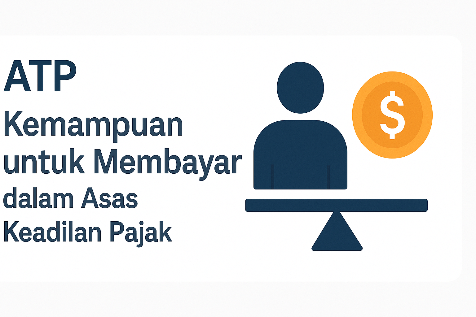 ATP – Kemampuan untuk Membayar dalam Asas Keadilan Pajak